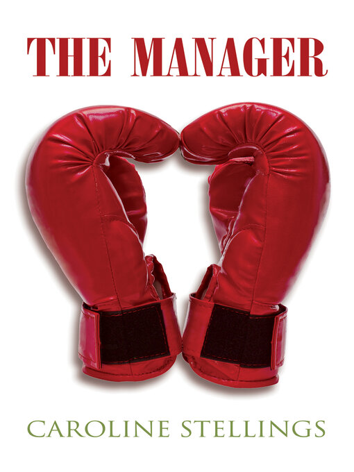 Title details for The Manager by Caroline Stellings - Available